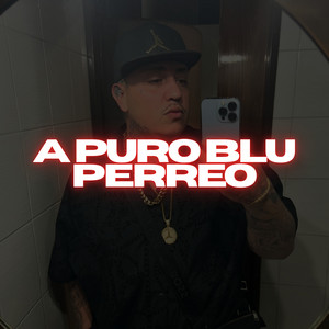 A Puro Blu Perreo by Juanchirmx