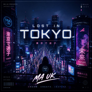Lost in tokyo by MA UK