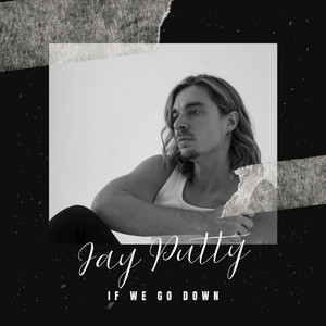 If We Go Down by Jay Putty