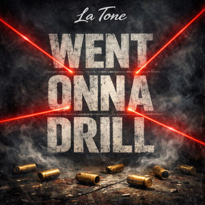 Went Onna Drill by La Tone