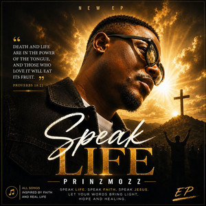 Speak Life by Prinzmozz