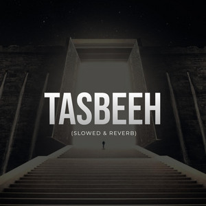 Tasbeeh (Slowed nasheed)