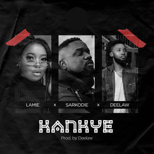 Lamie, Sarkodie & Deelaw - Kankye