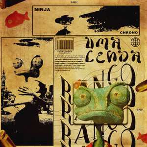 Uma Lenda (Rango) by Ninja Raps, Chrono Rapper
