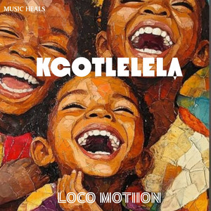 Kgotlelela by Loco Motiion