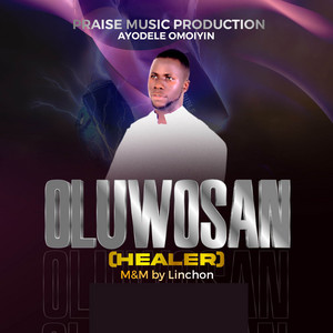 Omo Iyin - Oluwosan(Healer)