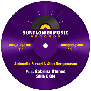 Shine On - Antonello Ferrari & Aldo Bergamasco Club Mix by Antonello Ferrari, Aldo Bergamasco, Sabrina Stones
