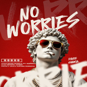 No Worries by Davee Shawla, Sanwali
