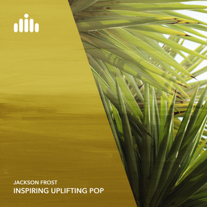 Jackson Frost — Inspiring Uplifting Pop