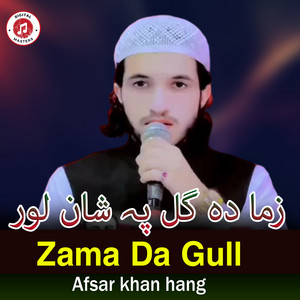 Afsar khan hang - Zama Da Gull