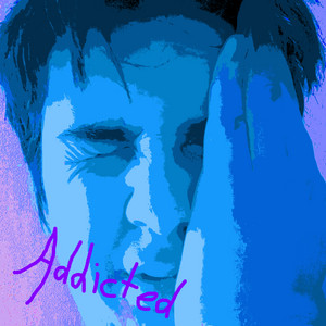 Addicted