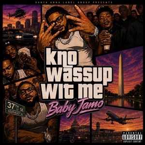 Kno Wassup Wit Me by Baby Jamo