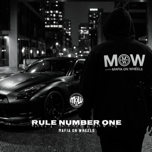 RULE NUMBER ONE (MOW) by MAFIA ON WHEELS