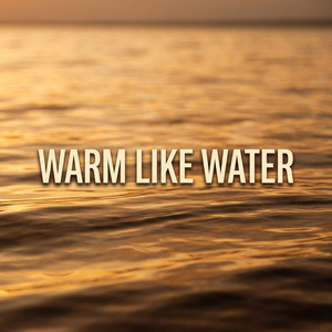 Warm Like Water by Kima Sounds