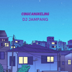 Cingcangkeling by Dj Jampang