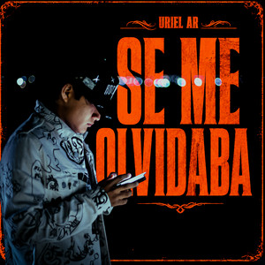 SE ME OLVIDABA by Uriel AR