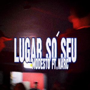 Lugar Só Seu by Mode$to, NARC, Myster!, Prodbyliro