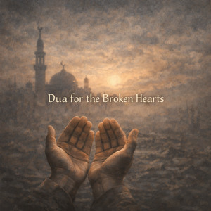 Dua for the Broken Hearts by Nasheen Nasheed