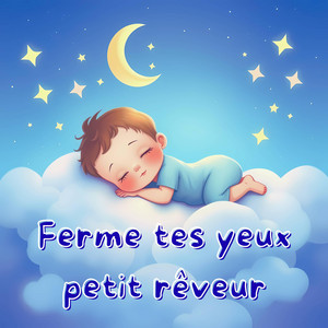 Ferme tes yeux petit rêveur by Astria Kids