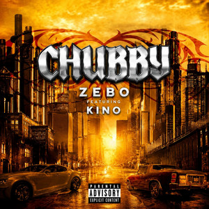 CHUBBY by Zebo, K!no