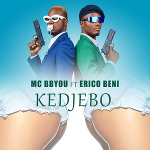 MC BB-You & Erico Béni - Kedjebo