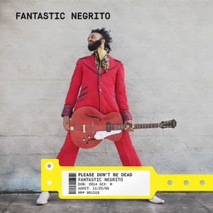 Bad Guy Necessity - Acoustic by Fantastic Negrito
