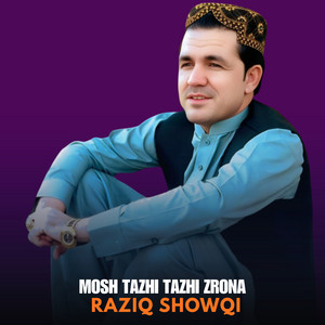 Raziq Showqi - Mosh Tazhi Tazhi Zrona