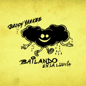 Bailando en la Lluvia by Daddy Yankee