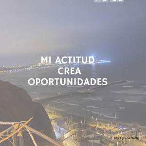Mi actitud crea oportunidades by Patrickyesp