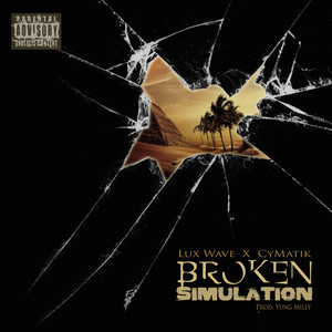 Broken Simulation by Lux Wave, CyMatik