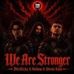 We Are Stronger by DitzKickz, Hollow, Stevie Rain