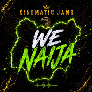 We Naija by Cinematic Jams