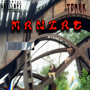 Toner the Stoner - MANIAC (feat. Felipe)