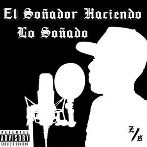 Zuriel Soto - El Soñador Haciendo Lo Soñado