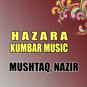 Mushtaq & Nazir - Hazara Kumbar Music