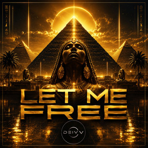 Let Me Free by DEIV V