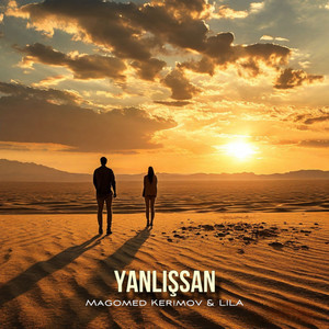 Magomed Kerimov & Lila - Yanlişsan
