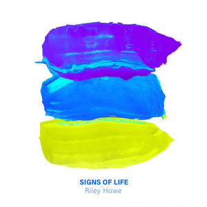 Signs of Life by Riley Howe