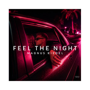 Feel The Night by Magnus Riedel