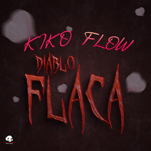 Diablo Flaca by Kiko Flow