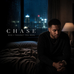 Who I Thought You Were by CHASE
