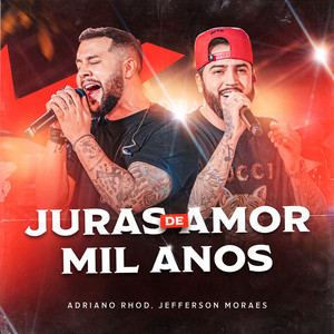 Juras de Amor / Mil Anos - Ao Vivo by Adriano Rhod, Jefferson Moraes