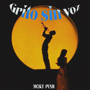 Grito Sin Voz by Moky Push