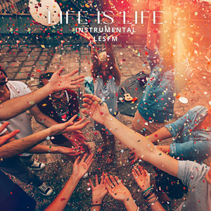 Life Is Life (Instrumental)