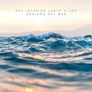 Paz Interior Junto A Los Sonidos Del Mar album