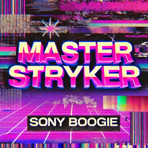 Sony Boogie by Master Stryker マスターストライカ