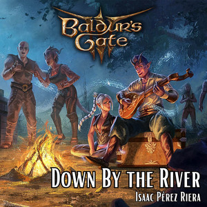 Isaac Pérez Riera - Down by the River (From "Baldur's Gate 3") [Cover Version]