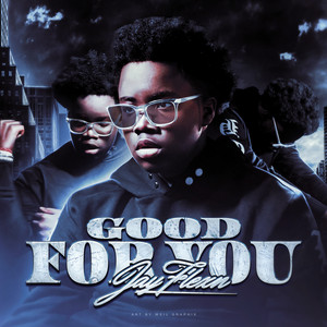 Good For You by JayFlexn