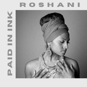 Paid In Ink by Roshani