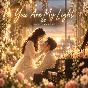 You Are My Light - Piano Version by Mel's Music Corner